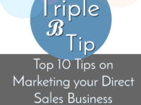 Triple B Tip- Top 10 Tips on Marketing your Direct Sales Business