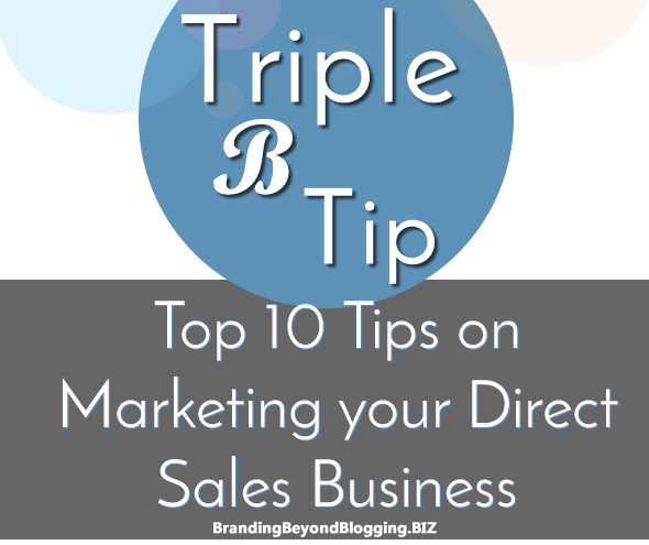Top 10 Tips on Marketing your Direct Sales Business