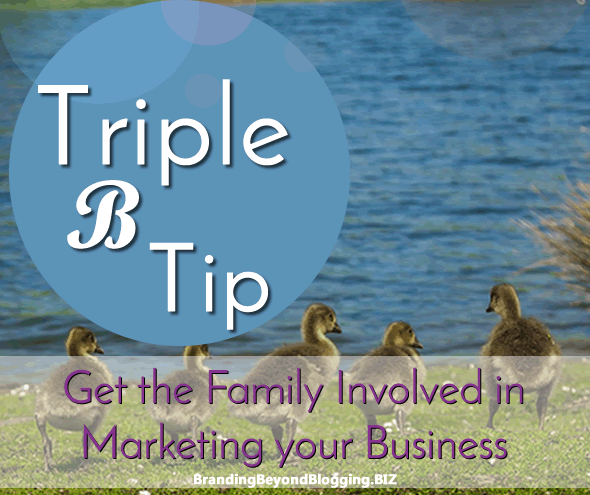Get the Family Involved in Marketing your Business